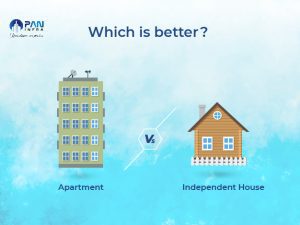 Apartments Vs Independent House